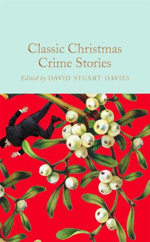 Classic Christmas Crime Stories - Macmillan Collector's Library (Hardback)