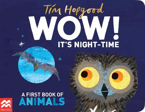 Tim Hopgood Wow! It's Night-time