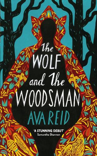 The Wolf and the Woodsman by Ava Reid | Waterstones