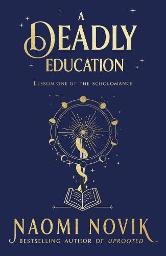 A Deadly Education by Naomi Novik | Waterstones