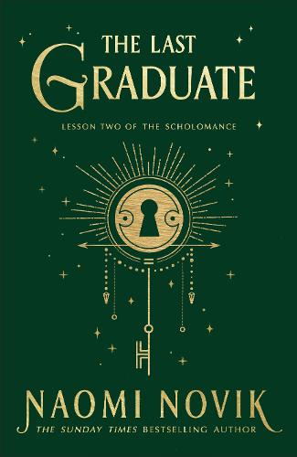 The Last Graduate by Naomi Novik | Waterstones