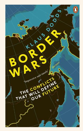 Border Wars: The conflicts that will define our future (Paperback)