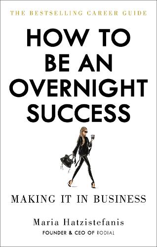 How to Be an Overnight Success (Paperback)