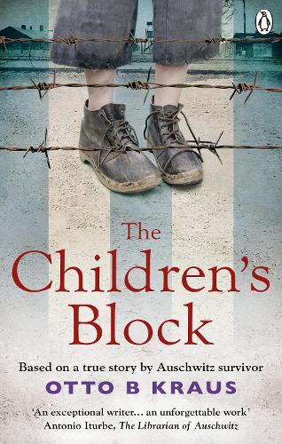 The Children's Block: Based on a true story by an Auschwitz survivor (Paperback)
