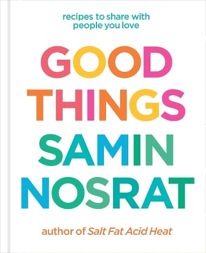 Good Things: Recipes to Share with People You Love (Hardback)