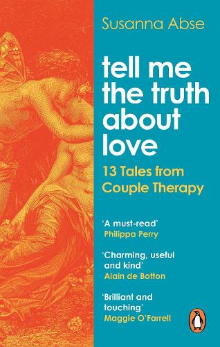 Tell Me the Truth About Love: 13 Tales from Couple Therapy (Paperback)