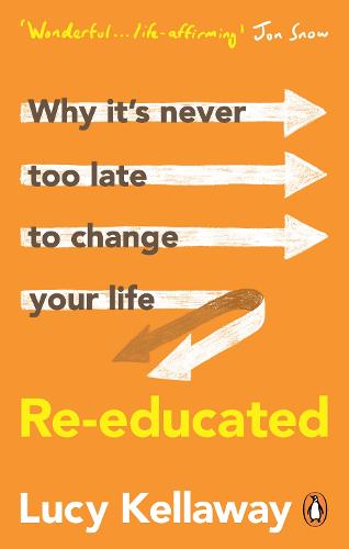 Re-educated: Why it's never too late to change your life (Paperback)