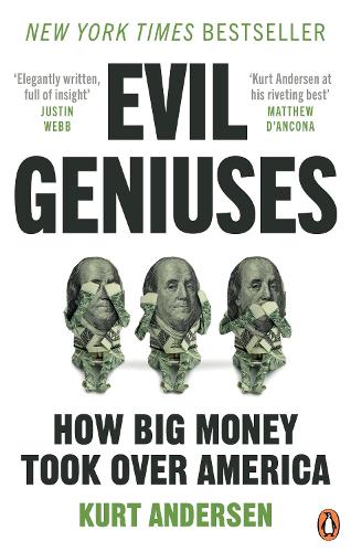 Evil Geniuses: The Unmaking of America cover