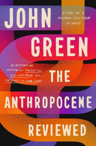 The Anthropocene Reviewed (Hardback)