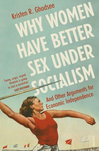 Cover of the book Why Women Have Better Sex Under Socialism