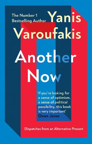 Another Now: Dispatches from an Alternative Present (Paperback)