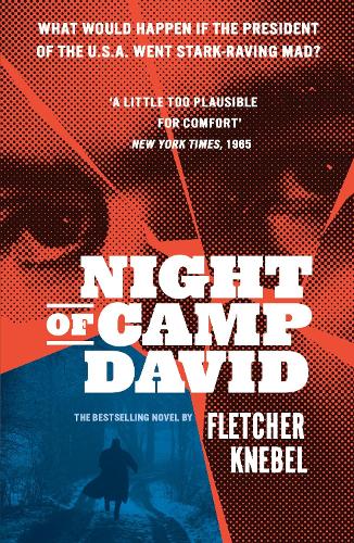 Night Of Camp David By Fletcher Knebel Waterstones Night Of Camp David By Fletcher Knebel Waterstones