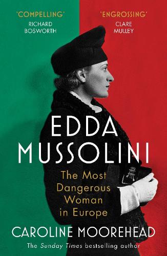 Edda Mussolini: The Most Dangerous Woman in Europe (Paperback)