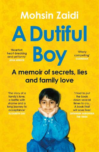 A Dutiful Boy: A memoir of secrets, lies and family love (Paperback)
