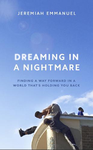 Dreaming in a Nightmare: Inequality and What We Can Do About It (Hardback)