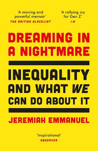 Dreaming in a Nightmare: Inequality and What We Can Do About It (Paperback)