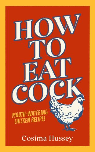 How to Eat Cock (Hardback)