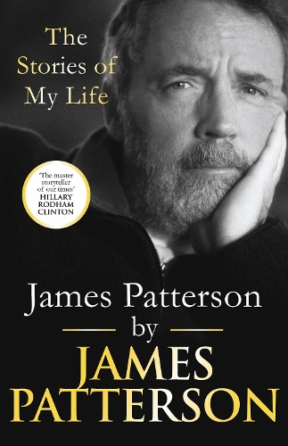 James Patterson: The Stories of My Life (Hardback)