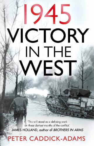 1945: Victory in the West (Hardback)