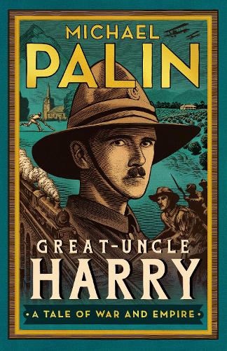 Great-Uncle Harry: A Tale of War and Empire (Hardback)