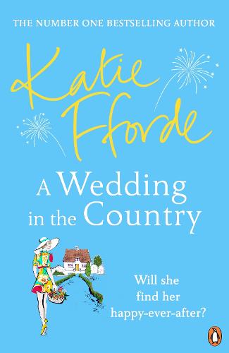 A Wedding in the Country by Katie Fforde | Waterstones