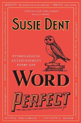 Word Perfect: Etymological Entertainment Every Day (Paperback)