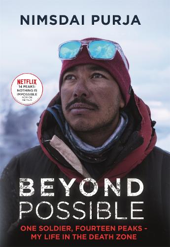 Beyond Possible: The man and the mindset that summitted K2 in winter (Hardback)