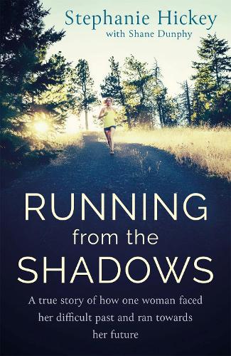 Running From the Shadows: A true story of how one woman faced her past and ran towards her future (Paperback)