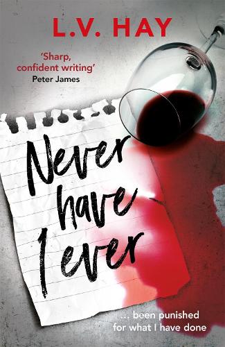 Never Have I Ever: The gripping psychological thriller about a game gone wrong (Paperback)