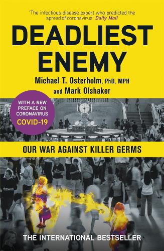 Deadliest Enemy: Our War Against Killer Germs (Paperback)