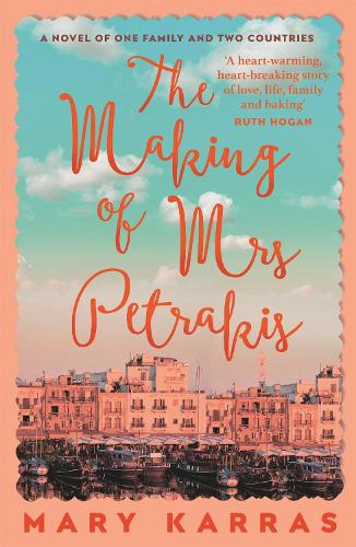 The Making of Mrs Petrakis: a novel of one family and two countries (Paperback)