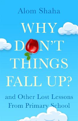 Why Don't Things Fall Up? (Hardback)