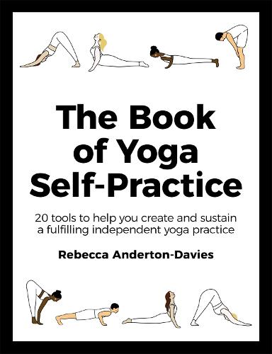 Rebecca Anderton-Davies The Book of Yoga Self-Practice
