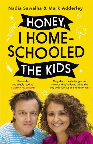 Honey, I Homeschooled the Kids: A personal, practical and imperfect guide (Paperback)