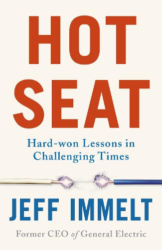 Hot Seat: Hard-won Lessons in Challenging Times (Hardback)
