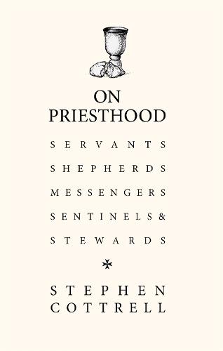 On Priesthood: Servants, Shepherds, Messengers, Sentinels and Stewards (Hardback)