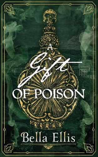 A Gift of Poison - The Brontë Mysteries (Hardback)