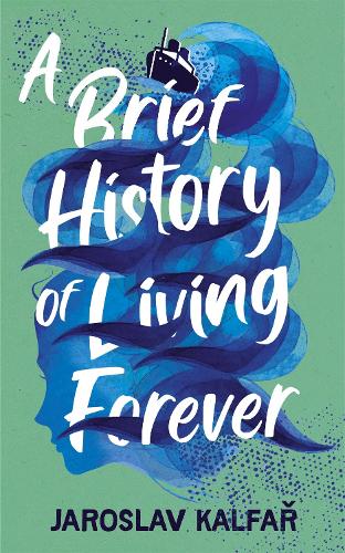 A Brief History of Living Forever (Hardback)