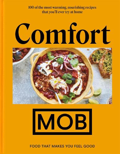 Comfort MOB: Food That Makes You Feel Good - The Sunday Times Bestseller (Hardback)
