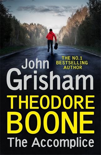 Theodore Boone: The Accomplice: Theodore Boone 7 - Theodore Boone (Hardback)