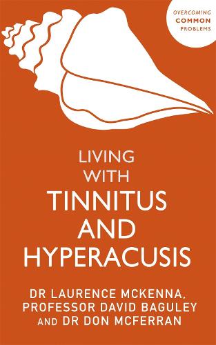 Living with Tinnitus and Hyperacusis: New Edition (Paperback)