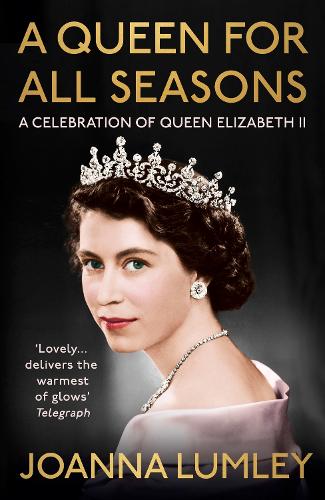 A Queen for All Seasons: A Celebration of Queen Elizabeth II (Paperback)