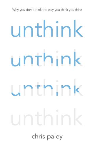Unthink: And how to harness the power of your unconscious (Paperback)