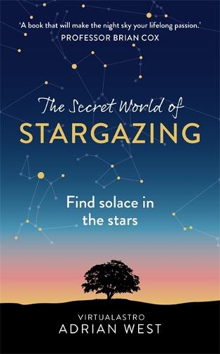 The Secret World of Stargazing: Find solace in the stars (Hardback)