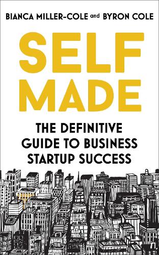 Self Made: The definitive guide to business startup success (Paperback)