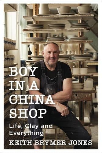 Boy in a China Shop: Life, Clay and Everything (Hardback)