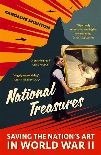 National Treasures: Saving The Nation's Art in World War II (Paperback)