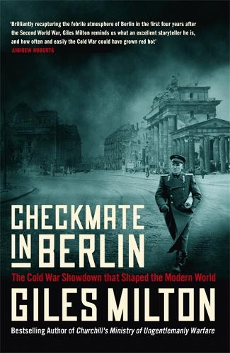 Checkmate in Berlin: The Cold War Showdown That Shaped the Modern World (Hardback)