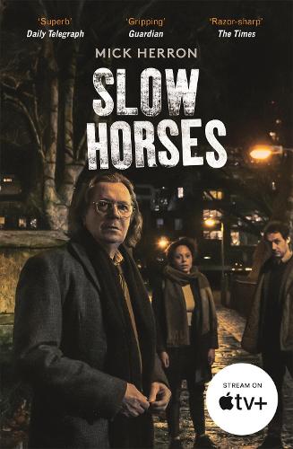 Slow Horses: Slough House Thriller 1 (Paperback)