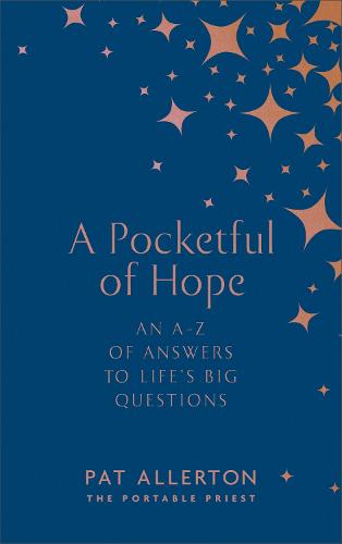 A Pocketful of Hope: An A-Z of Answers to Life's Big Questions (Hardback)